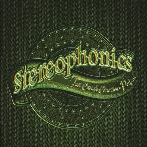 STEREOPHONICS - JUST ENOUGH EDUCATION TO PERFORM
