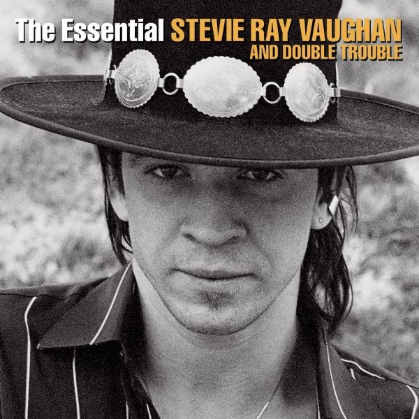 STEVIE RAY VAUGHAN & DOUBLE TROUBLE  -  ESSENTIAL STEVIE RAY VAUGHAN