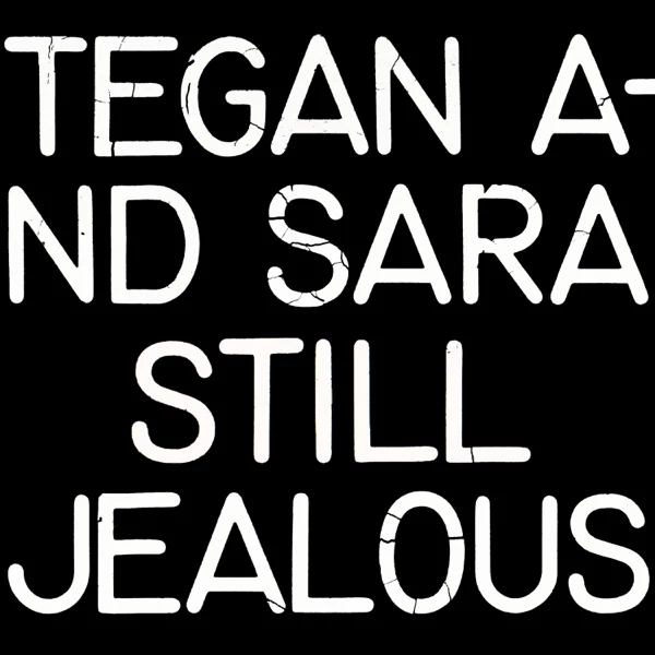 TEGAN AND SARA - STILL JEALOUS (1LP, RSD2022, RED COLOURED VINYL))