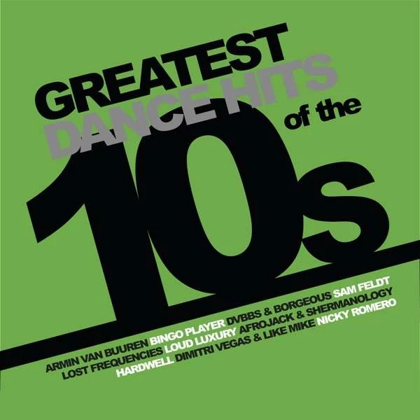 VÁLOGATÁS - GREATEST DANCE HITS OF THE 10s (1LP, GREEN COLOURED VINYL)