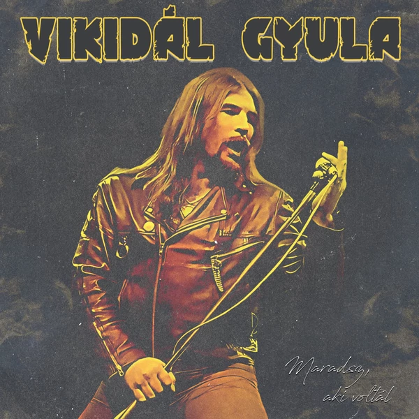 VIKIDÁL GYULA - MARADSZ, AKI VOLTÁL (1CD)