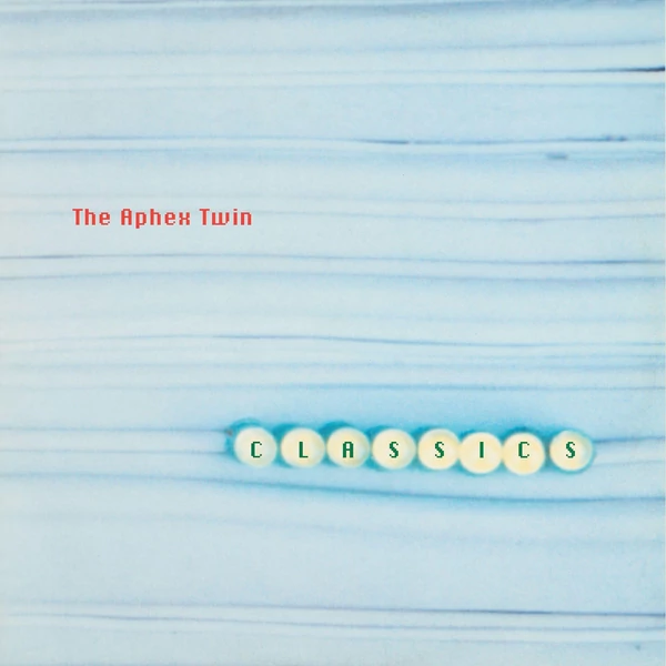 APHEX TWIN - CLASSICS (1CD, REISSUE)