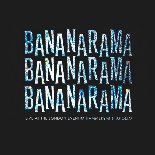 BANANARAMA - LIVE AT THE LONDON EVENTIM HAMMERSMITH APOLLO (2CD)