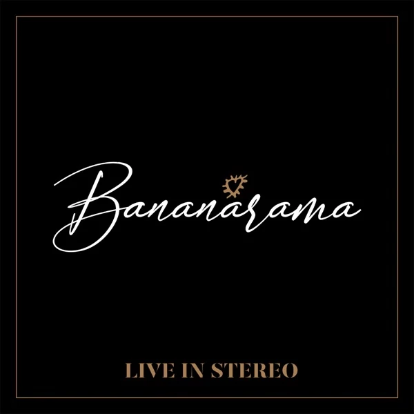 BANANARAMA - LIVE IN STEREO (1CD)