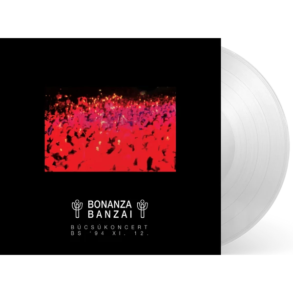 BONANZA BANZAI - BÚCSÚKONCERT (1LP, CLEAR COLOURED VINYL)