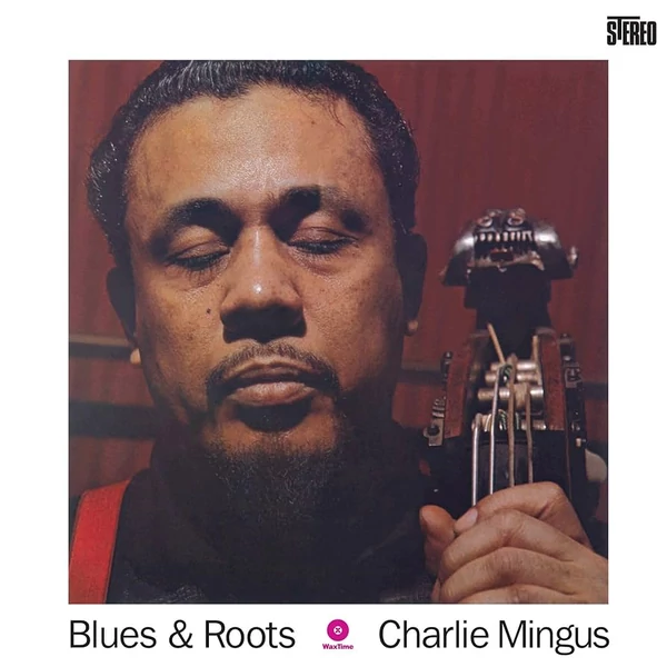 CHARLES MINGUS - BLUES &amp; ROOTS (1LP, 180G)
