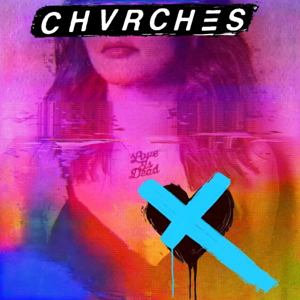 CHVRCHES - LOVE IS DEAD (1LP, 180G, CLEAR COLOURED VINYL)