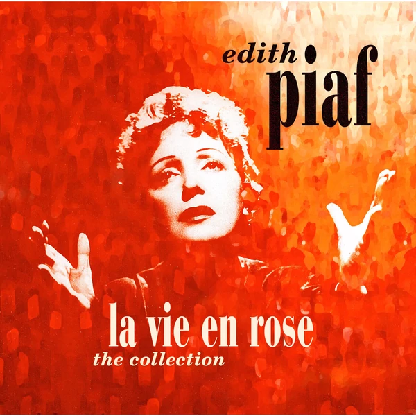 EDITH PIAF - LA VIE EN ROSE: THE COLLECTION (1LP)