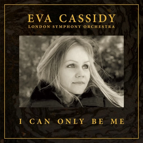 EVA CASSIDY - I CAN ONLY BE ME (2LP, 180G, DELUXE EDITION, 45RPM)