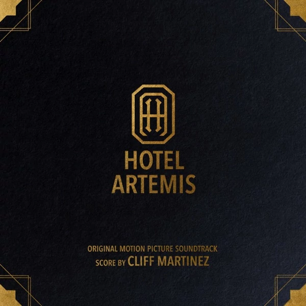 FILMZENE - HOTEL ARTEMIS /CLIFF MARTINEZ (2LP, GOLD COLOURED VINYL)