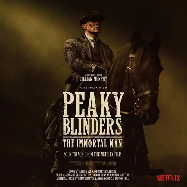 Martin Slattery Antony Genn - Peaky Blinders - the Immortal Man (Soundtrack From the Netflix Film)