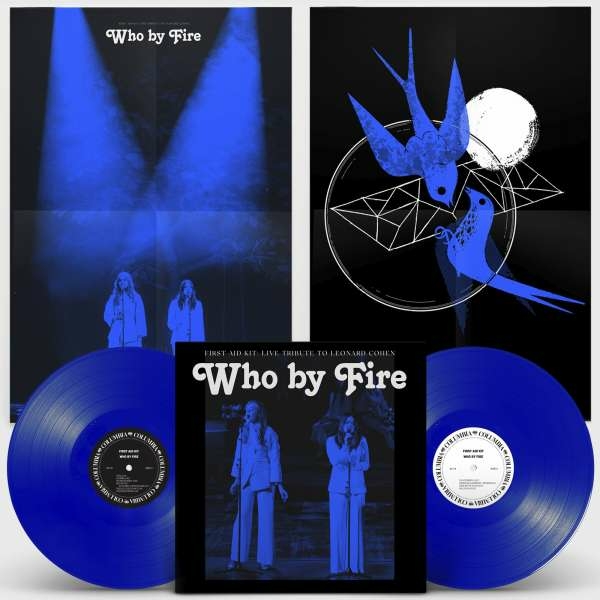 FIRST AID KIT - WHO BY FIRE: LIVE TRIBUTE TO LEONARD COHEN ( BLUE COLOURED VINYL)