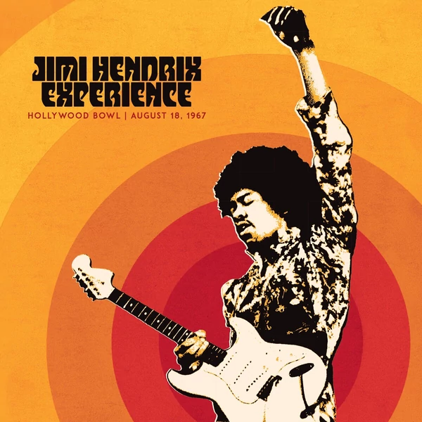 Jimi Hendrix - Jimi Hendrix Experience: Live At the Hollywood Bowl: August 18, 1967