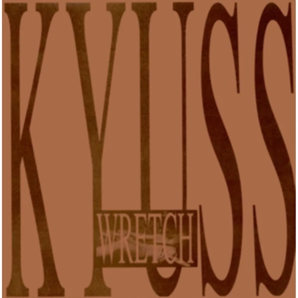 Kyuss - Wretch