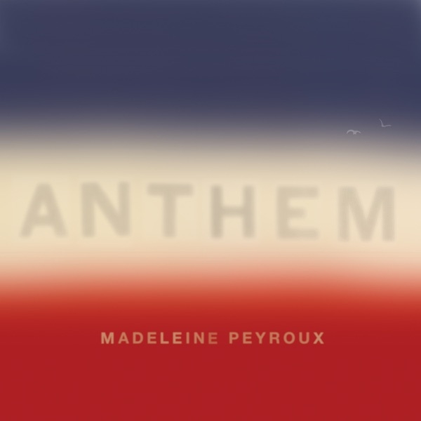 MADELEINE PEYROUX - ANTHEM (COLOURED - RED AND BLUE)