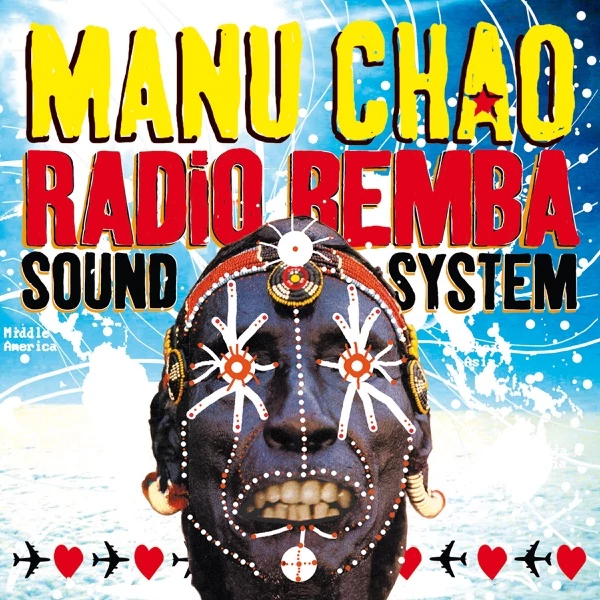MANU CHAO - RADIO BEMBA SOUND SYSTEM  (2LP + CD REISSUE)