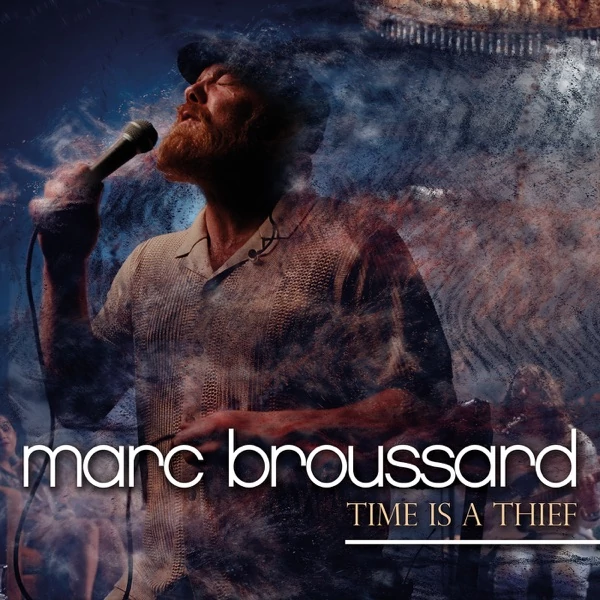 MARC BROUSSARD - TIME IS A THIEF (1LP)