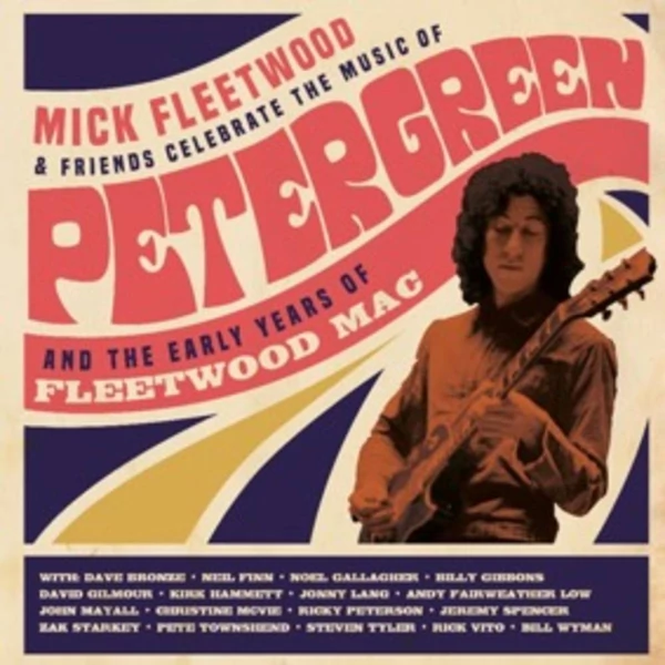 MICK FLEETWOOD &amp; FRIENDS - CELEBRATE THE MUSIC OF PETER GREEN AND THE EARLY YEARS OF FLEETWOOD MAC -LIVE-