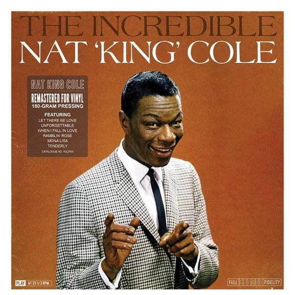 NAT KING COLE - INCREDIBLE (1LP, 180G)