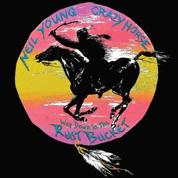 NEIL YOUNG WITH CRAZY HORSE - WAY DOWN IN THE RUST BUCKET (4LP BOX)