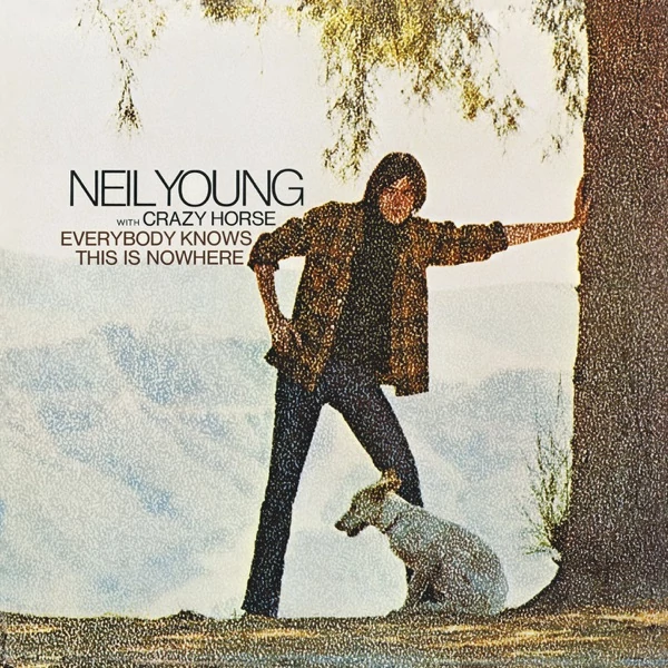 NEIL YOUNG - EVERYBODY KNOWS THIS IS NOWHERE