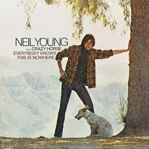 NEIL YOUNG - EVERYBODY KNOWS THIS IS NOWHERE