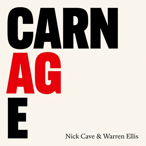 NICK CAVE &amp; WARREN ELLIS - CARNAGE