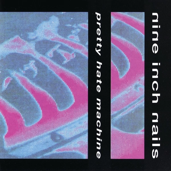 NINE INCH NAILS - PRETTY HATE MACHINE