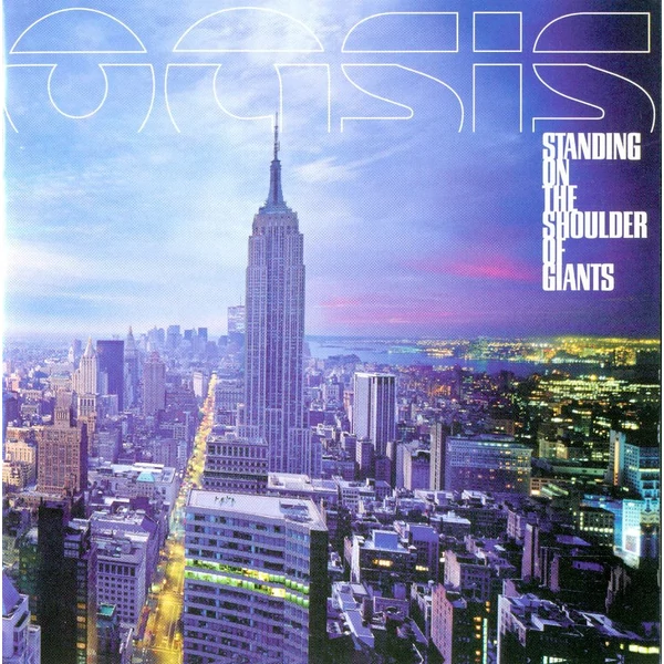 OASIS - STANDING ON THE SHOULDER OF GIANTS