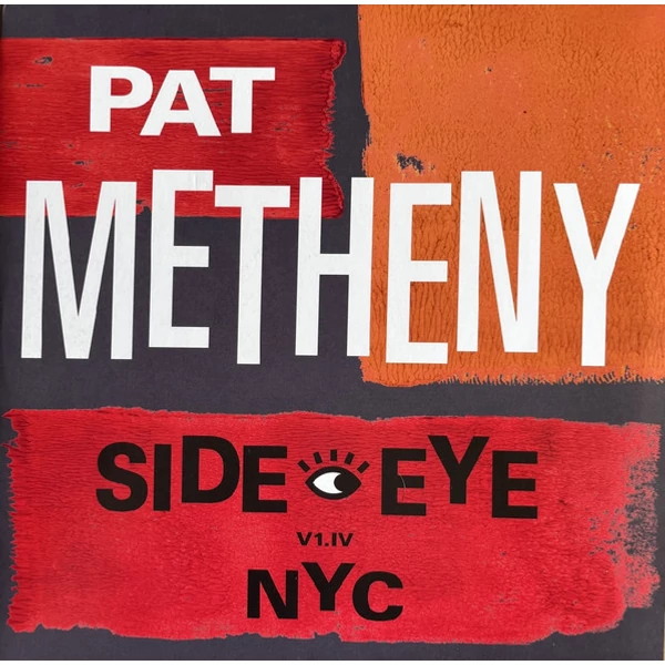 PAT METHENY - SIDE-EYE NYC (1CD)