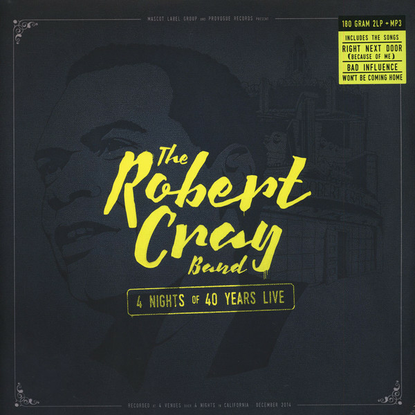 ROBERT CRAY -	4 NIGHTS OF 40 YEARS LIVE ( 180GR, download code )