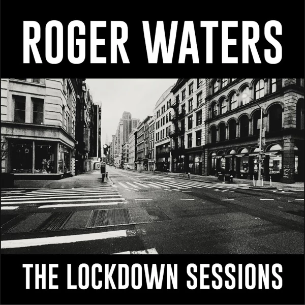 ROGER WATERS - THE LOCKDOWN SESSIONS (1CD)