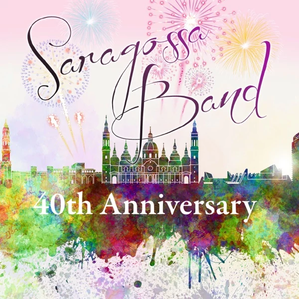 SARAGOSSA BAND - 40TH ANNIVERSARY (CD)