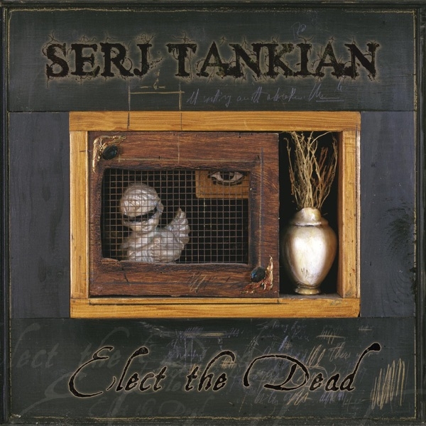 SERJ TANKIAN -  ELECT THE DEAD ( 2LP,SINGLE SIDED, 180GR)