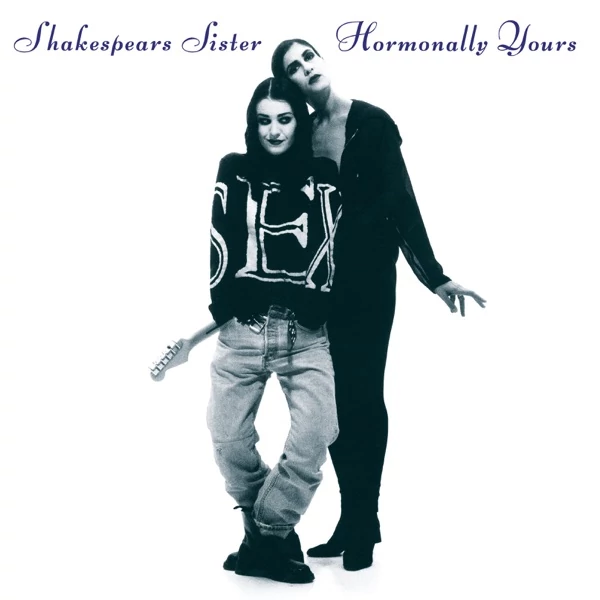 SHAKESPEARE'S SISTER - HORMONALLY YOURS (30TH ANNIVERSARY LIMITED COLOURED VINYL)