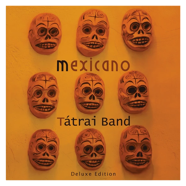 TÁTRAI BAND - MEXICANO (2LP, 180G, DELUXE EDITION)