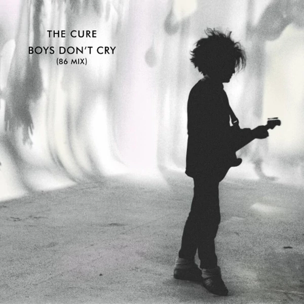 THE CURE - BOYS DON'T CRY - '86 MIX (12" SINGLE, REMASTERED, LIMITED, ANNIVERSARY EDITION)