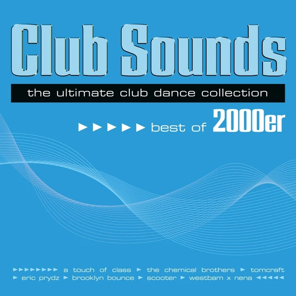 VÁLOGATÁS - CLUB SOUNDS: THE BEST OF 2000er (2LP, LIMITED EDITION)