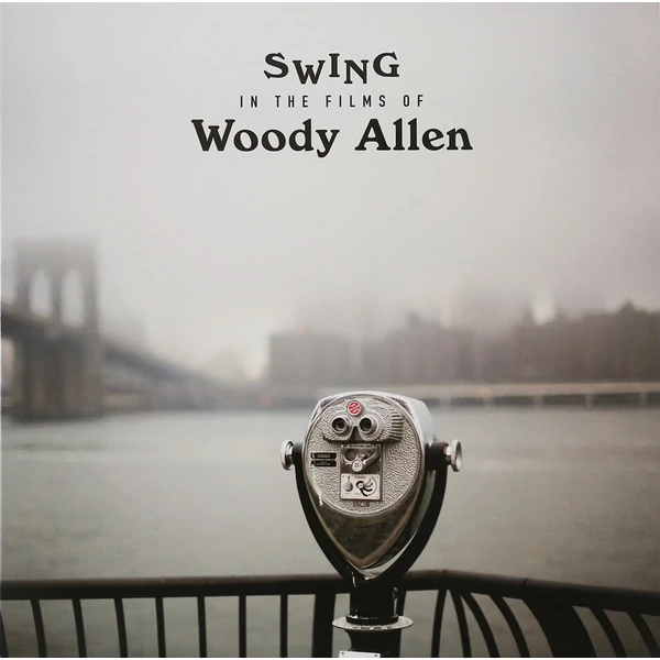 VÁLOGATÁS - SWING IN THE FILMS OF WOODY ALLEN (1LP, 180G, LIMITED EDITION)