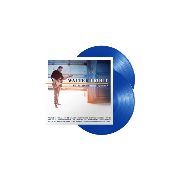 WALTER TROUT - WE'RE ALL IN THIS TOGETHER (2LP, BLUE COLOURED VINYL)