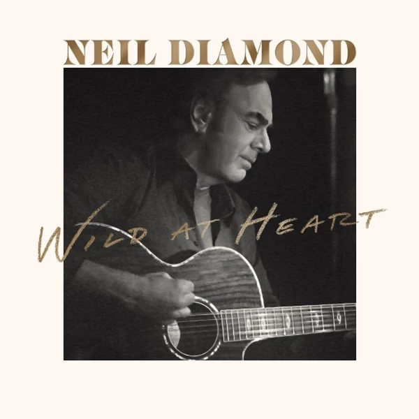 NEIL DIAMOND - WILD AT HEART (1CD)