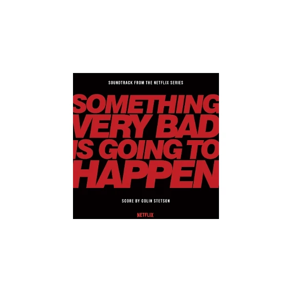 Colin Stetson - Something Very Bad is Going To Happen