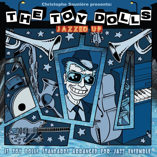 CHRISTOPHE SAUNIERE - THE TOY DOLLS JAZZED UP (1CD)