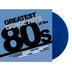 VÁLOGATÁS - GREATEST DANCE HITS OF THE 80s (1LP, BLUE COLOURED VINYL)