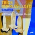 CHARLES LLOYD TRIOS - CHAPEL (1LP, 180G)