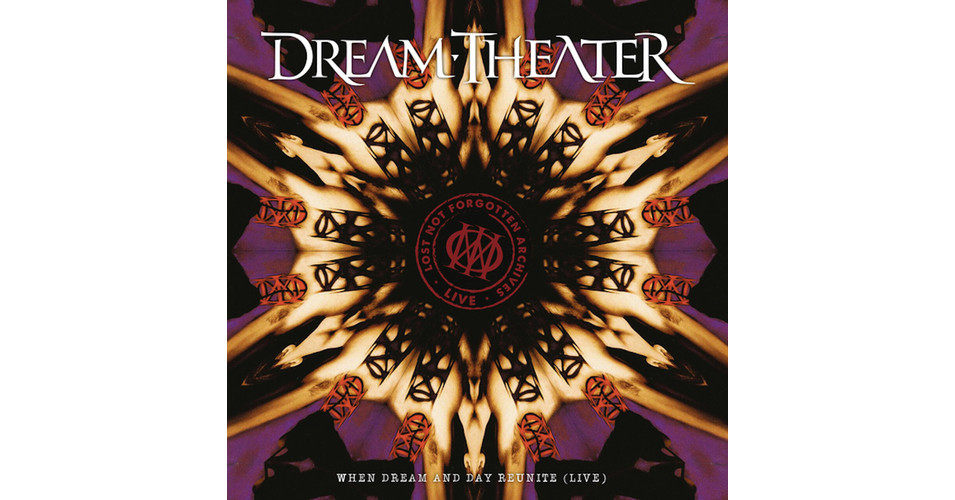 DREAM THEATER LOST NOT ARCHIVES WHEN DREAM AND DAY REUNITE
